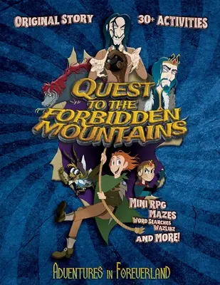 Kalandok Örökországban: Keresés a Tiltott hegyekbe - Adventures In Foreverland: Quest to the Forbidden Mountains