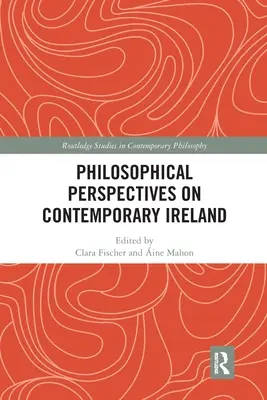 Filozófiai perspektívák a kortárs Írországról - Philosophical Perspectives on Contemporary Ireland