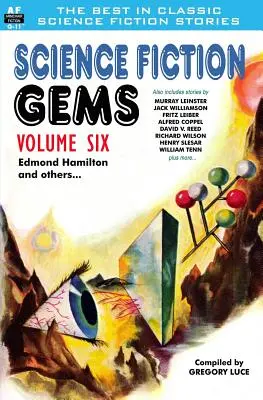 Science Fiction Gems, Hatodik kötet, Edmond Hamilton és mások - Science Fiction Gems, Volume Six, Edmond Hamilton and Others