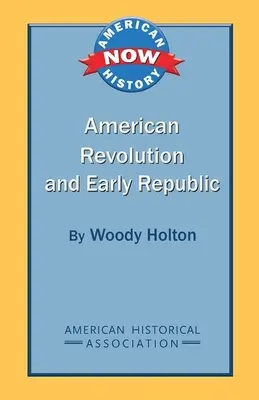 Amerikai forradalom és korai köztársaság - American Revolution and Early Republic