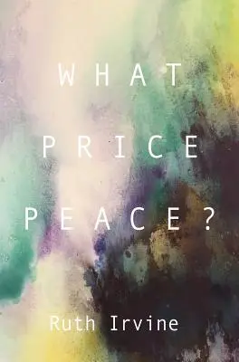 Mi az ára a békének? - What Price Peace?