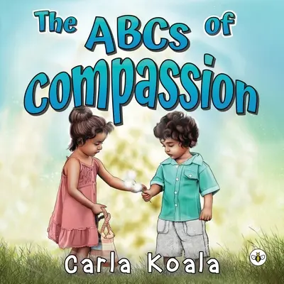 Az együttérzés ABC-je - The ABCs of Compassion