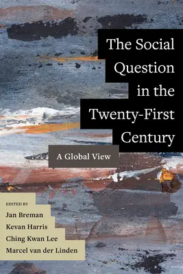 A társadalmi kérdés a huszonegyedik században: Globális szemlélet - The Social Question in the Twenty-First Century: A Global View