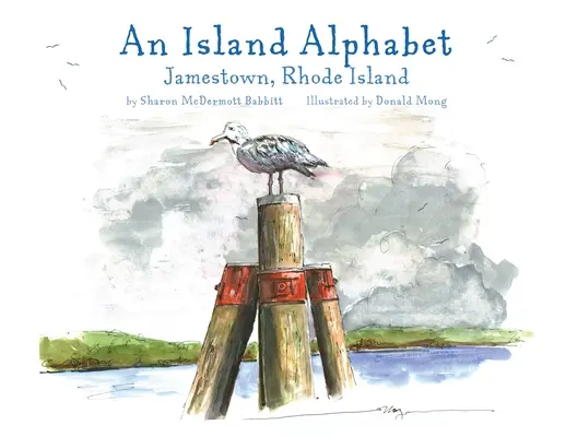 Egy sziget ábécéje: Jamestown, Rhode Island - An Island Alphabet: Jamestown, Rhode Island