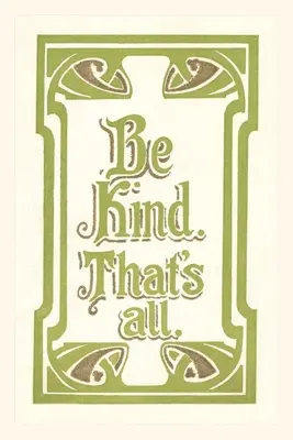 Vintage Journal Légy kedves, ez minden - Vintage Journal Be Kind, That's All