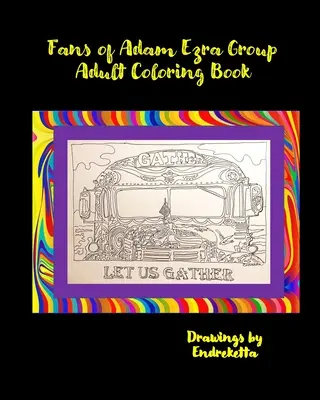 Rajongók Adam Ezra Csoport felnőtt színezőkönyv - Fans of Adam Ezra Group Adult Coloring Book