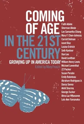 Felnőtté válás a 21. században: Felnőtté válás a mai Amerikában - Coming of Age in the 21st Century: Growing Up in America Today