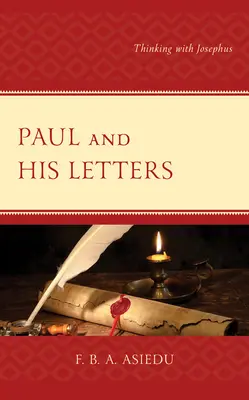 Pál és levelei: Gondolkodás Josephusszal - Paul and His Letters: Thinking with Josephus