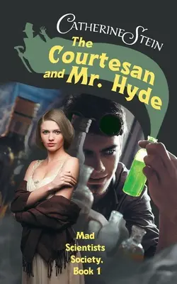 A kurtizán és Mr. Hyde - The Courtesan and Mr. Hyde