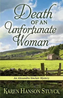 Egy szerencsétlen asszony halála: Egy Alexandra Sinclair-rejtély - Death of an Unfortunate Woman: An Alexandra Sinclair Mystery