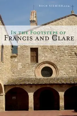 Ferenc és Klára nyomában - In the Footsteps of Francis and Clare