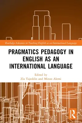 Pragmatika-pedagógia az angol mint nemzetközi nyelvben - Pragmatics Pedagogy in English as an International Language