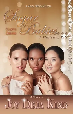 Sugar Babies... Egy izgató történet - Sugar Babies...A Titillating Tale