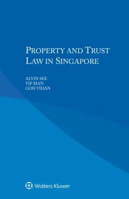 Tulajdonjog és vagyonkezelői jog Szingapúrban - Property and Trust Law in Singapore