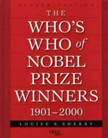 A Nobel-díjasok ki-ki névsora, 1901-2000 - The Who's Who of Nobel Prize Winners, 1901-2000