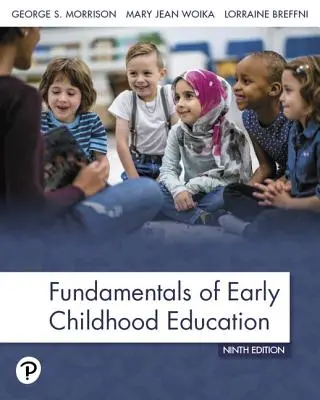 A kisgyermekkori nevelés alapjai - Fundamentals of Early Childhood Education