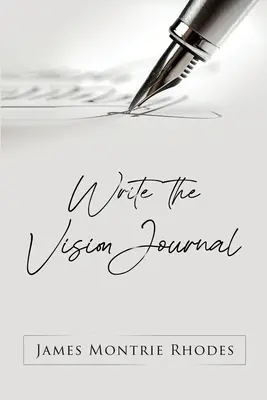 Írja a látomás naplót - Write the Vision Journal