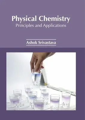 Fizikai kémia: Alapelvek és alkalmazások - Physical Chemistry: Principles and Applications