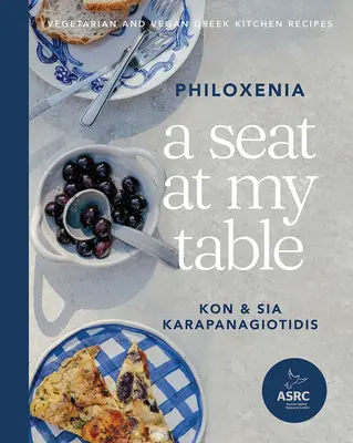 Egy hely az asztalomnál: Philoxenia: Vegetáriánus és vegán görög konyhai receptek - A Seat at My Table: Philoxenia: Vegetarian and Vegan Greek Kitchen Recipes