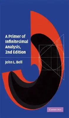 Az infinistesimalis analízis alapjai - A Primer of Infinistesimal Analysis