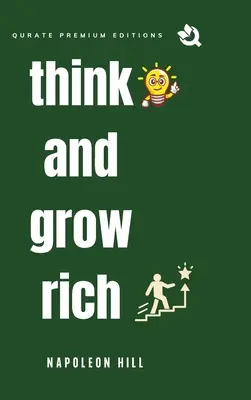 Gondolkodj és gazdagodj (Prémium kiadás) - Think and Grow Rich (Premium Edition)