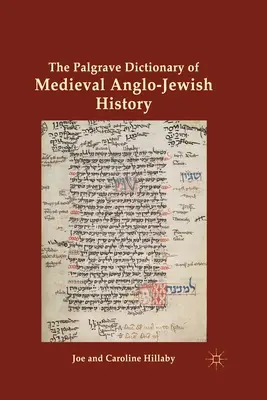 The Palgrave Dictionary of Medieval Anglo-Jewish History (A középkori angol-zsidó történelem Palgrave-szótára) - The Palgrave Dictionary of Medieval Anglo-Jewish History