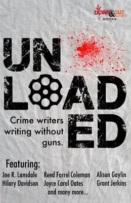 Unloaded: Fegyver nélkül író krimiírók - Unloaded: Crime Writers Writing Without Guns