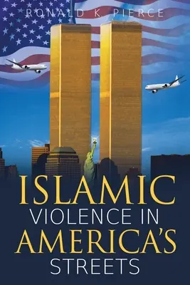 Iszlám erőszak Amerika utcáin - Islamic Violence in America's Streets