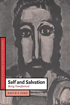 Önmagam és az üdvösség: Az átváltozás - Self and Salvation: Being Transformed