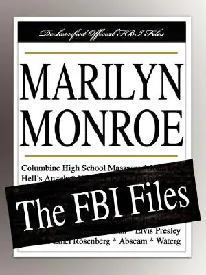 Marilyn Monroe: Marilyn Monroe: Az FBI aktái - Marilyn Monroe: The FBI Files