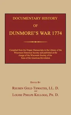 Dunmore háborújának dokumentált története 1774 - Documentary History of Dunmore's War 1774