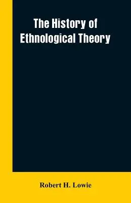 Az etnológiai elmélet története - The history of ethnological theory