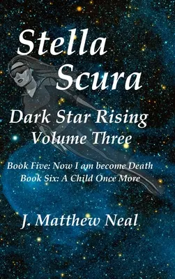 Stella Scura Sötét csillag felemelkedése: Volume Three - Stella Scura Dark Star Rising: Volume Three