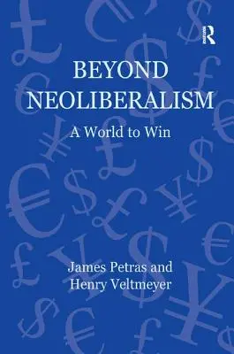 A neoliberalizmuson túl: Egy győzelemre méltó világ - Beyond Neoliberalism: A World to Win