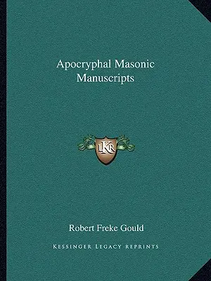 Apokrif szabadkőműves kéziratok - Apocryphal Masonic Manuscripts