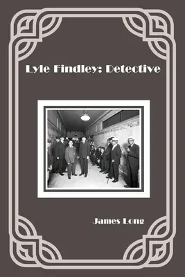 Lyle Findley: Findley Findley:  nyomozó - Lyle Findley: Detective