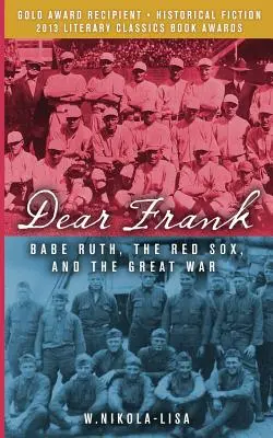 Kedves Frank: Babe Ruth, a Red Sox és a világháború - Dear Frank: Babe Ruth, the Red Sox, and the Great War