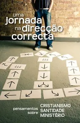 Uma jornada na direco correcta (Portugálul: Egy utazás a helyes irányba) - Uma jornada na direco correcta (Portuguese: A Journey in the Right Direction)