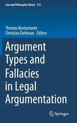 Érvelési típusok és tévedések a jogi érvelésben - Argument Types and Fallacies in Legal Argumentation