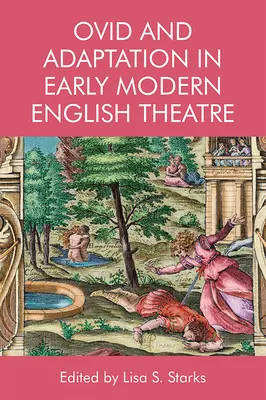 Ovidius és az adaptáció a kora újkori angol színházban - Ovid and Adaptation in Early Modern English Theatre