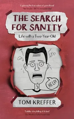 A józanság keresése: Egy kétéves gyerekkel való élet - The Search for Sanity: Life with a Two-Year-Old