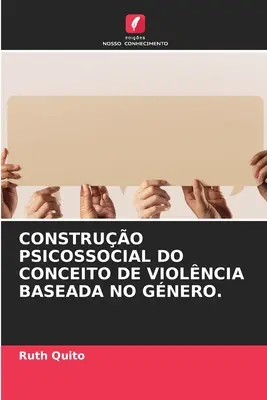 Construo Psicossocial Do Conceito de Violncia Baseada No Gnero.