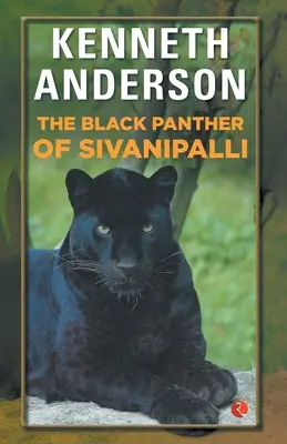 Sivanipalli Fekete Párduca - The Black Panther of Sivanipalli