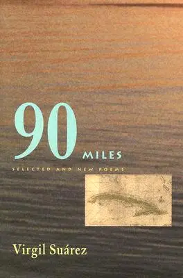 90 mérföld: Válogatott és új versek - 90 Miles: Selected and New Poems