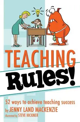 Tanítási szabályok!: 52 módszer a tanítási siker eléréséhez - Teaching Rules!: 52 ways to achieve teaching success