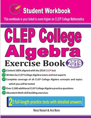 CLEP College Algebra Exercise Book: Diák munkafüzet és két valósághű CLEP College Algebra teszt - CLEP College Algebra Exercise Book: Student Workbook and Two Realistic CLEP College Algebra Tests