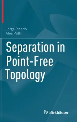 Szétválasztás a pontmentes topológiában - Separation in Point-Free Topology