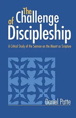 A tanítványság kihívása: A hegyi beszéd mint Szentírás kritikai tanulmánya - Challenge of Discipleship: A Critical Study of the Sermon on the Mount as Scripture