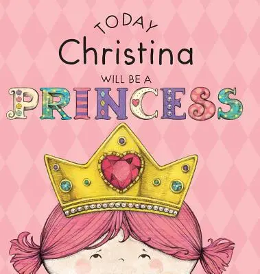 Ma Christina hercegnő lesz - Today Christina Will Be a Princess