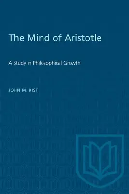 Aristotelova mysl: Aristoteles: Studie o filosofickém růstu - The Mind of Aristotle: A Study in Philosophical Growth